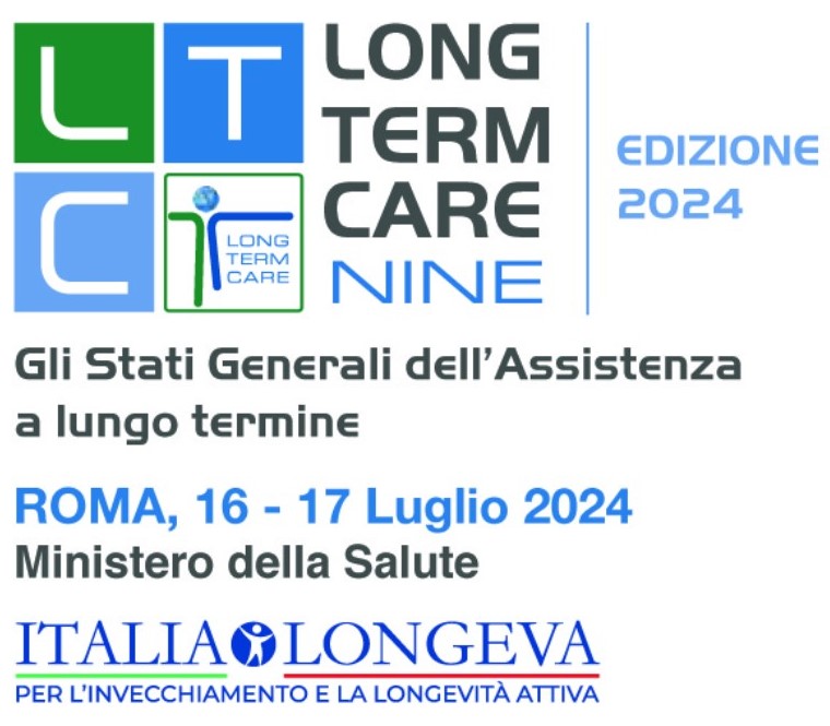 Long Term Care Nine - Italia Longeva, Roma, 16 -17 luglio 2024 | LTC 9 e Cronicità - Gli Stati Generali dell'Assistenza a lungo termine 