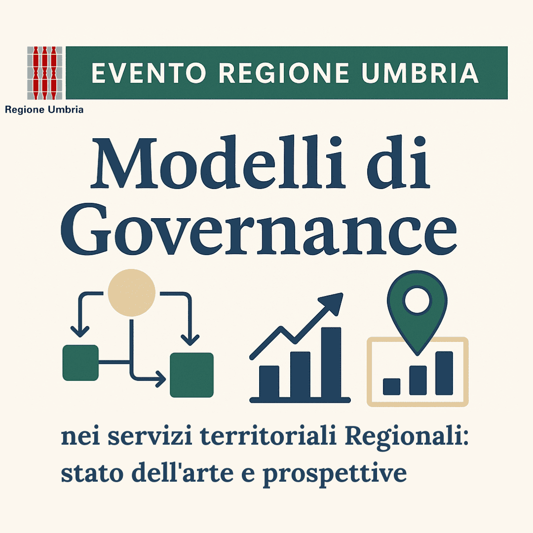 EVENTO GRATUITO DI REGIONE UMBRIA | 29 Maggio 2025 dalle 09:00 alle 13:30 a Perugia | Modelli di Governance nei servizi territoriali Regionali: stato dell'arte e prospettive