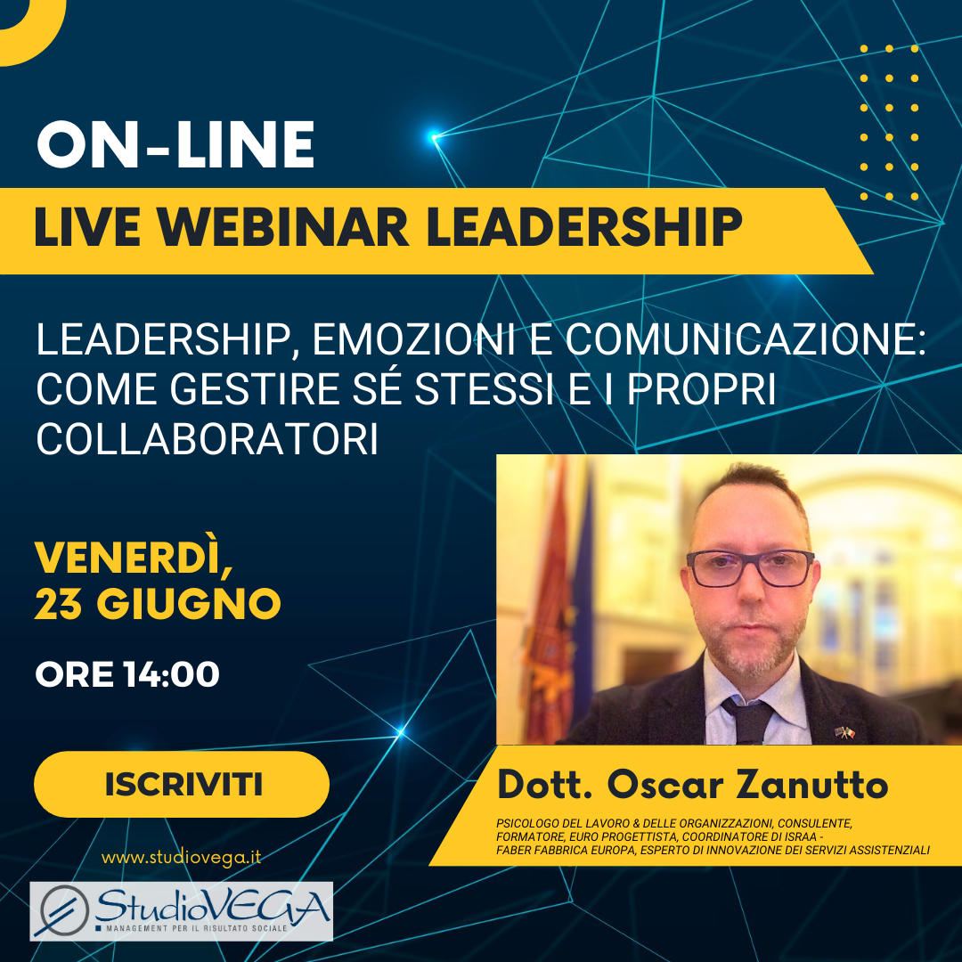 Iscrizioni aperte per il Live Webinar | Leadership, emozioni e comunicazione: Come gestire sé stessi e i propri collaboratori | Data: 23 giugno dalle ore 14:00 alle ore 15:30 a soli 39,90 €